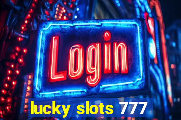 lucky slots 777