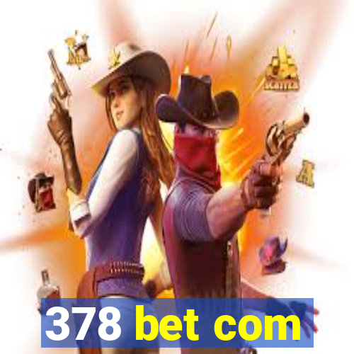 378 bet com