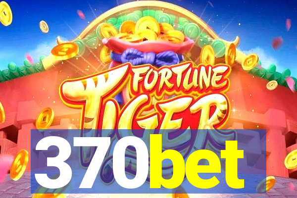 370bet