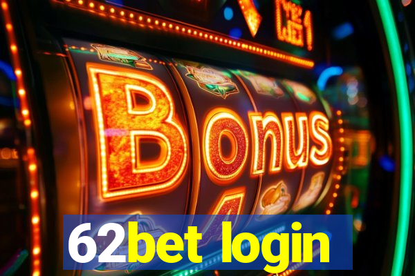 62bet login