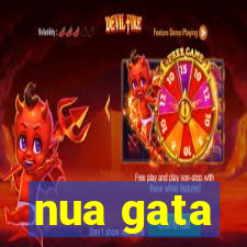 nua gata