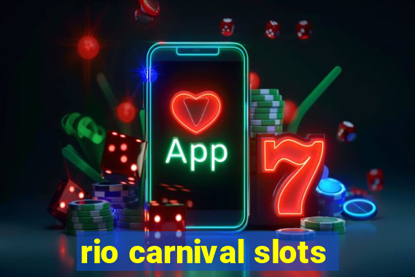 rio carnival slots