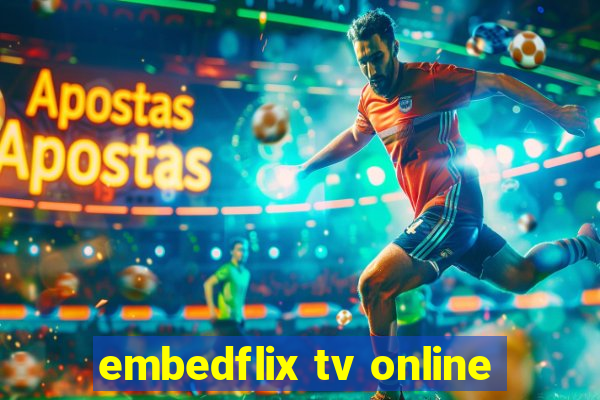 embedflix tv online