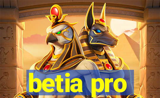 betia pro