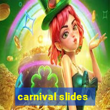 carnival slides