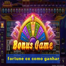 fortune ox como ganhar