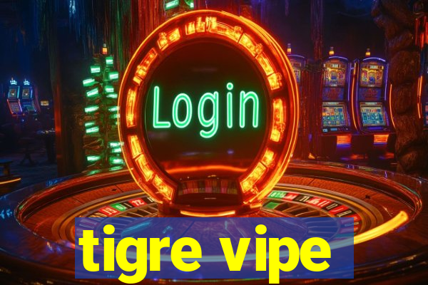 tigre vipe