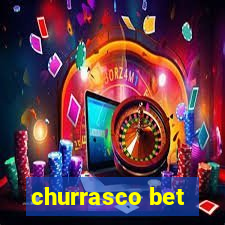 churrasco bet