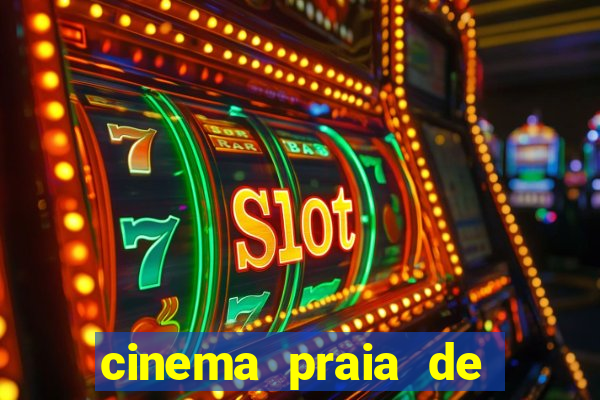 cinema praia de belas shopping