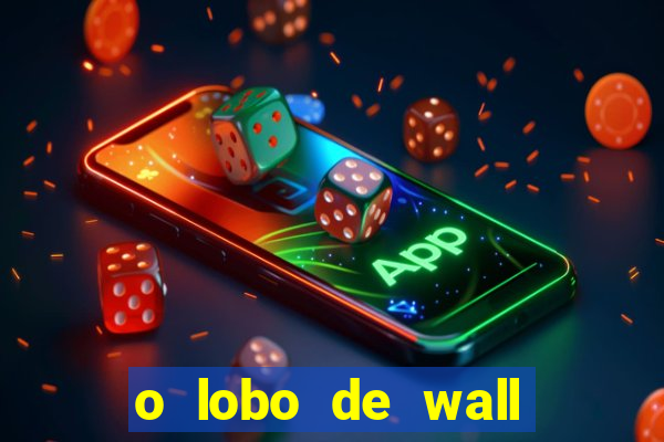 o lobo de wall street online