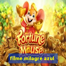 filme milagre azul