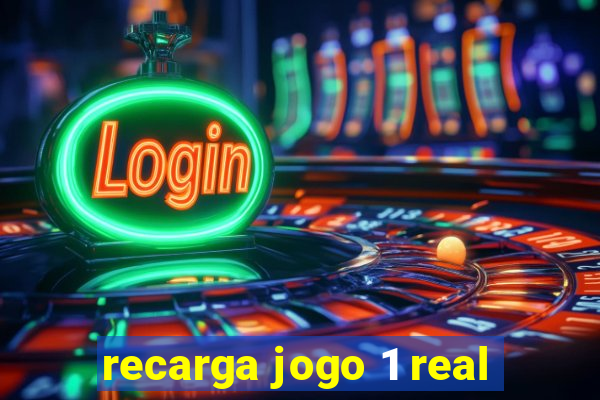 recarga jogo 1 real