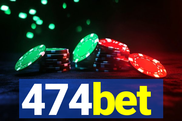 474bet