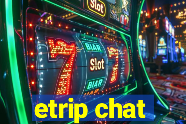 etrip chat