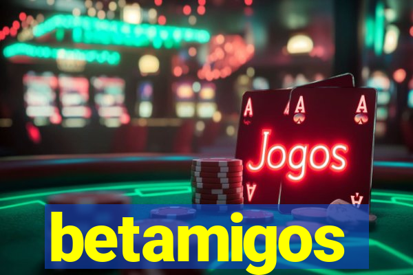 betamigos