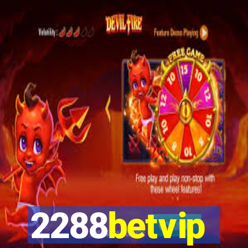 2288betvip