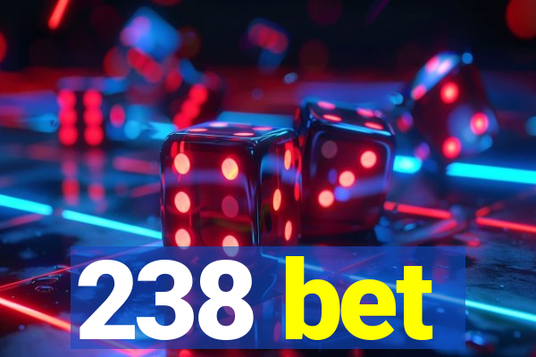 238 bet