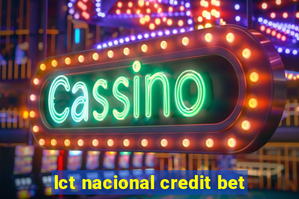 lct nacional credit bet