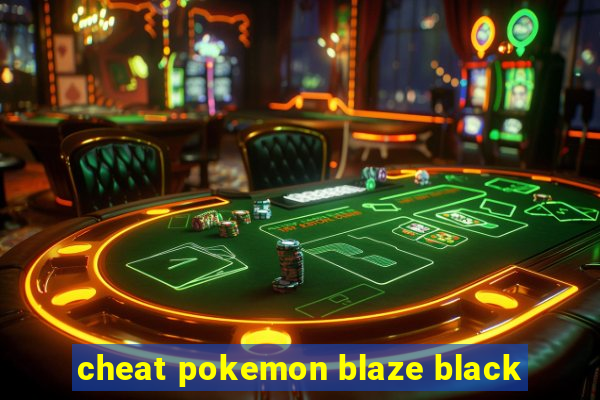 cheat pokemon blaze black