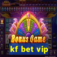 kf bet vip