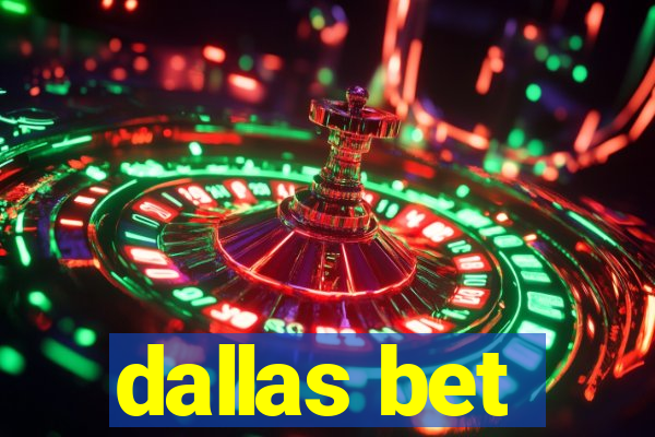 dallas bet