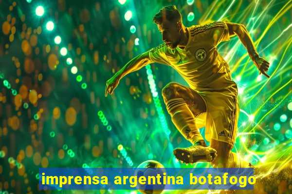 imprensa argentina botafogo