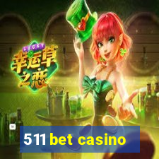 511 bet casino