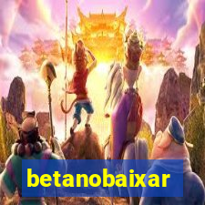 betanobaixar