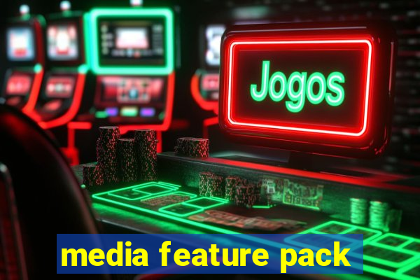 media feature pack