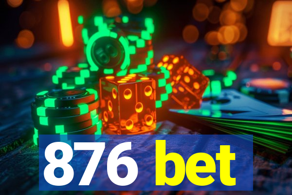 876 bet