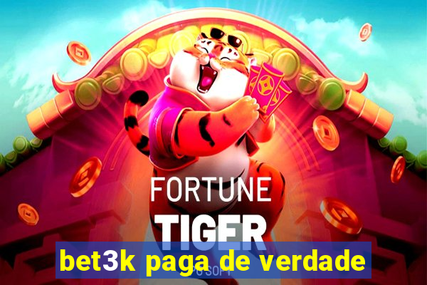 bet3k paga de verdade