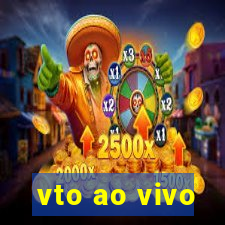 vto ao vivo