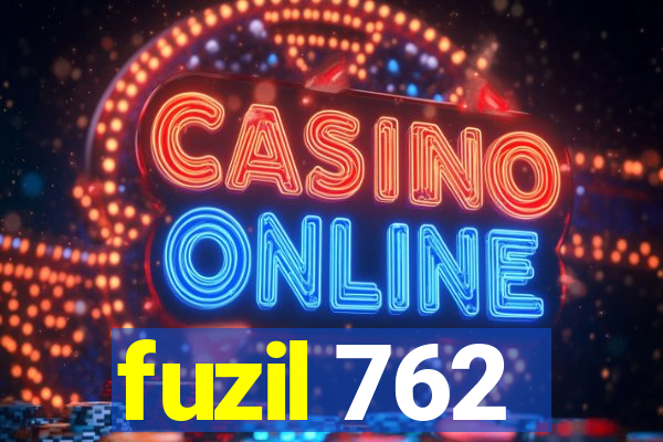 fuzil 762