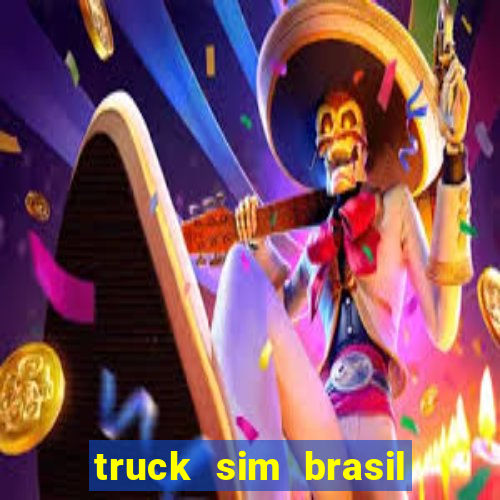 truck sim brasil dinheiro infinito