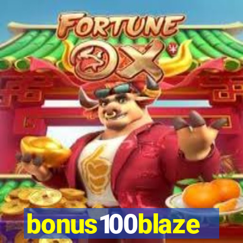 bonus100blaze