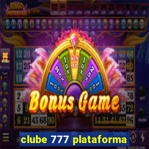 clube 777 plataforma