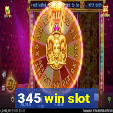 345 win slot