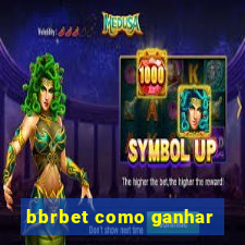 bbrbet como ganhar