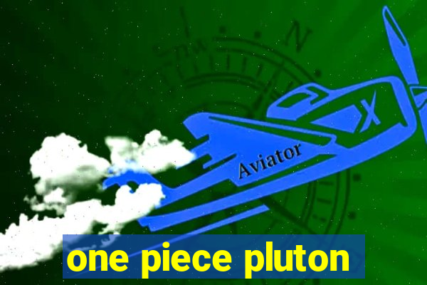 one piece pluton