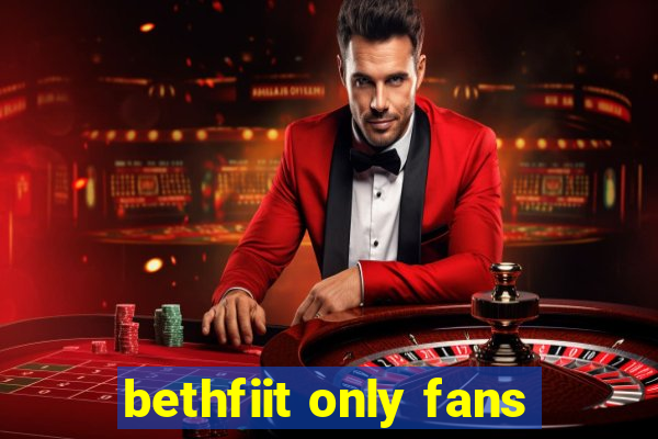 bethfiit only fans