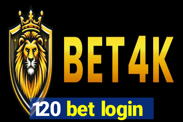 120 bet login