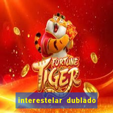 interestelar dublado download mega