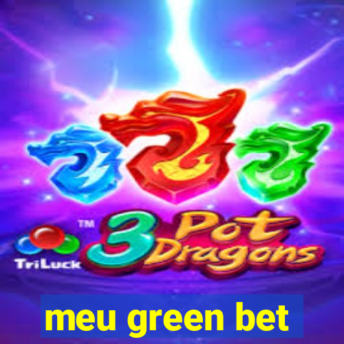 meu green bet