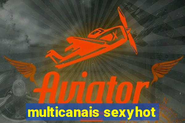 multicanais sexyhot