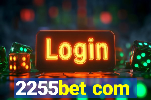 2255bet com