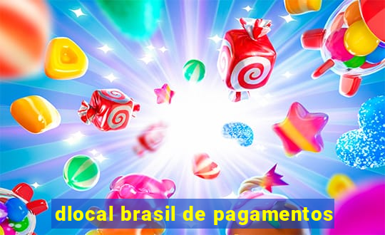 dlocal brasil de pagamentos