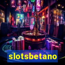 slotsbetano