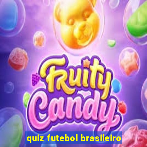 quiz futebol brasileiro