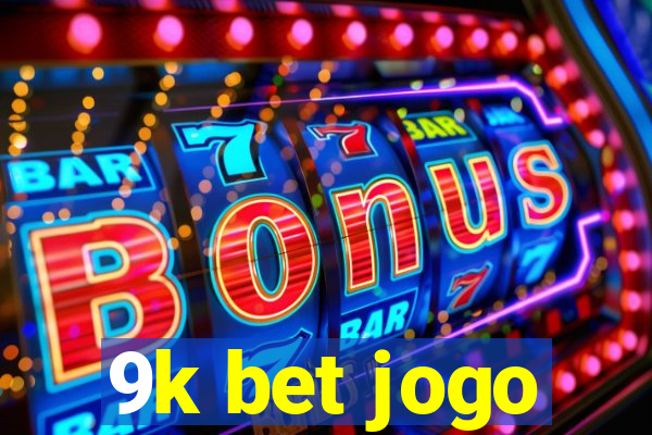 9k bet jogo