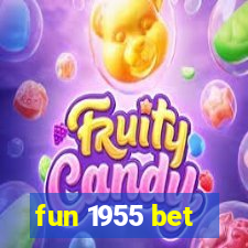 fun 1955 bet